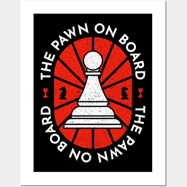 The Pawn on Board - Rook Chess Player Quotes - Gambit Rookie Game Check Mate Champion Wall Art by Ranggasme